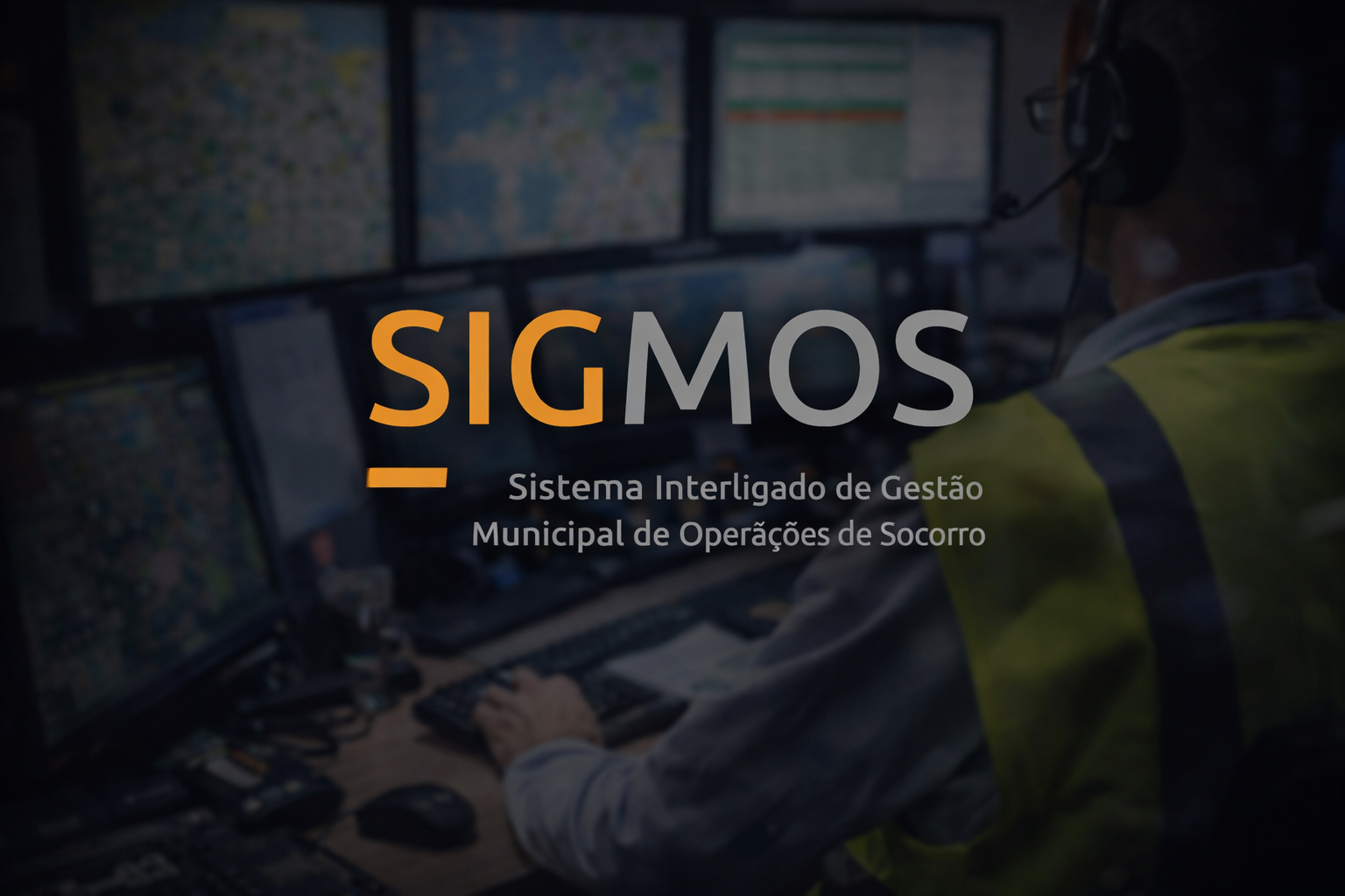 SIGMOS ? Gestão Municipal de Operações de Socorro